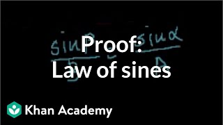 Proof Law of sines  Trig identities and examples  Trigonometry  Khan Academy [upl. by Notsob]