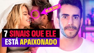 7 Sinais que ELE está APAIXONADO por você Leia o Comportamento Masculino [upl. by Northrop]