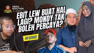 609 Ebit Lew Buat Hal Dengan Mondy Pula Orang Fasik Tak Boleh Percaya [upl. by Kopaz]