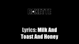 Lyrics Roxette  Milk And Toast And Honey [upl. by Pelligrini]