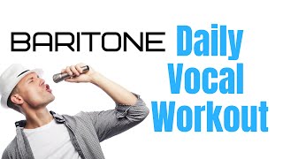 BARITONE Vocal Workout  COMPLETE Daily Exercises [upl. by Richia]