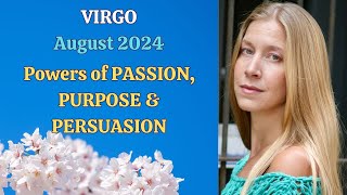 Virgo August 2024 POWERS of PASSION PURPOSE amp PERSUASION Astrology Horoscope Forecast [upl. by Betteanne548]