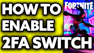 How To Enable Fortnite 2FA on Switch 2024 [upl. by Noraha]