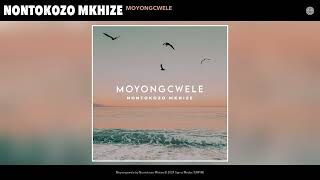 Nontokozo Mkhize  Moyongcwele Official Audio [upl. by Nylkoorb]