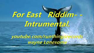 For East Riddim  Intrumental [upl. by Kaylee737]