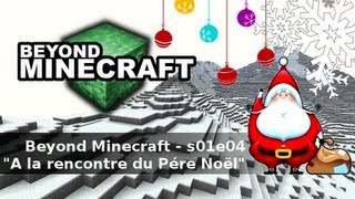 Beyond Minecraft  s01e04  quotA la rencontre du Pére Noëlquot [upl. by Aytac]