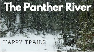 Happy Trails The Panther River [upl. by Vigor]