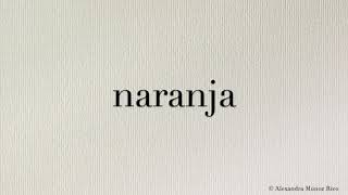 How to pronounce in Spanish the word “naranja“ Orange [upl. by Pytlik297]