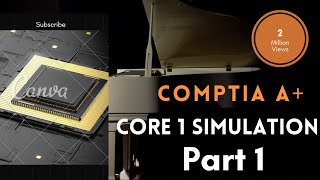 CompTIA A Core 1 Simulation2201101Part 1 [upl. by Frerichs719]