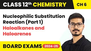 Nucleophilic Substitution Reaction Part 1  Haloalkanes and Haloarenes  Class 12 Chemistry Ch 6 [upl. by Luigi]