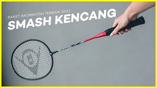 10 Rekomendasi RAKET BADMINTON TERBAIK 2023  Ringan amp Fleksibel Smash Auto Keras [upl. by Isoj]