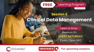 Session 6 Clinical Data Management  Free Learning Program  CLINIVERSITY [upl. by Inaboy]