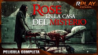 ROSE EN LA CASA DEL MISTERIO  PELICULA DE HORROR EN ESPANOL LATINO [upl. by Norton]