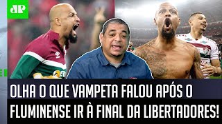 quotMERMÃO VOCÊ QUER APOSTAR que o Felipe Meloquot OLHA o que Vampeta FALOU após Fluminense ir à FINAL [upl. by Tammy921]