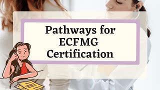 ECFMG pathways 2025 Requirements for Certification [upl. by Elita]