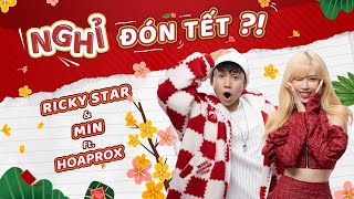 NGHỈ ĐÓN TẾT  RICKY STAR X MIN  OFFICIAL MUSIC VIDEO [upl. by Jestude850]