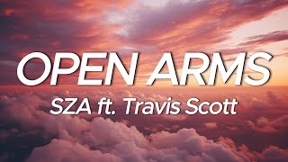 SZA  Open Arms Lyrics ft Travis Scott [upl. by Raffo223]