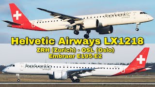 Helvetic Airways LX1218 ZRH Zurich  OSL Oslo 14 May 2024 Embraer E195E2 [upl. by Rajiv]