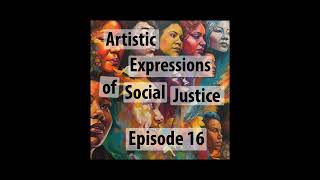 Artistic Expressions of Social Justice A Critical Examination [upl. by Stutman]