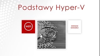 Podstawy Microsoft HyperV [upl. by Anit]