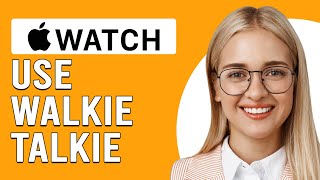 How To Use Apple Watch Walkie Talkie How To Enable And Use Apple Watch Walkie Talkie [upl. by Helsie]