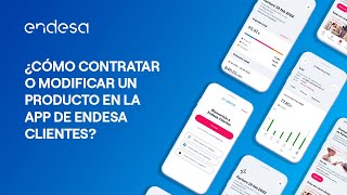 📱 ¿Cómo contratar o modificar un producto en la App de Endesa Clientes [upl. by Hanako]