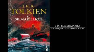 EL SILMARILLION QUENTA SILMARILLION 7 DE LOS SILMARILS Y LA INQUIETUD DE LOS NOLDOR [upl. by Llenahc]