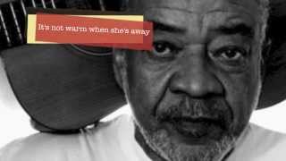 BILL WITHERS  AINT NO SUNSHINE  LYRICS  HD [upl. by Gabbert601]