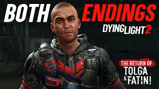 Dying Light 2 Both Endings from Tolga amp Fatin Update [upl. by Alphonse]