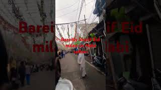 Bareilly Sharif 12 Rabi ul avval Eid miladunnabi trending video viral [upl. by Anan231]