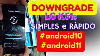 Downgrade LG k51s simples rápido e fácil android10 android11 [upl. by Ayocat]