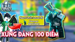 TRẢI NGHIỆM UNITS SỰ KIỆN LV10 HAMMER PENCILMAN XỨNG ĐÁNG 100 ĐIỂM  TOILET TOWER DEFENSE [upl. by Croner]