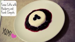 Easy Vanilla Panna Cotta with Blueberry and Peach Compote [upl. by Adnat]