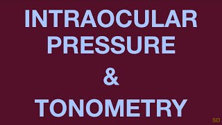 Glaucoma Session 03 Intraocular Pressure [upl. by Zebada240]