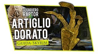 Guide skyrim  SKYRIM Guida in Italiano  Artiglio Dorato [upl. by Crawford]