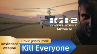 IGI 2  Mission 12丨Kill Everyone丨Unsilenced Weapon丨David Jones Rank [upl. by Cedell605]