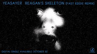 Yeasayer Reagans Skeleton Fast Eddie Remix [upl. by Gaile836]