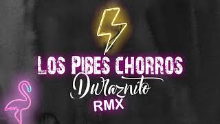 Los Pibes Chorros  Duraznito │ REMIX 2018 [upl. by Breban]