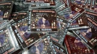 Beto Quintanilla Jr  Disco El Ilegal Promo 2016 [upl. by Pruchno]