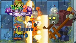 Far Future Day 8 Plants vs Zombies 2 Reflourished [upl. by Eillor]