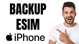 How to Backup Esim iPhone Full Guide [upl. by Naicul183]