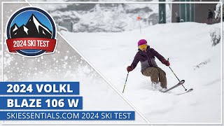 2024 Volkl Blaze 106 W  SkiEssentialscom Ski Test [upl. by Adim]