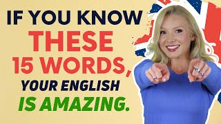 If you know these 15 Words your English is AMAZING [upl. by Azilanna]