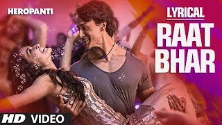 Heropanti  Raat Bhar Full Song with Lyrics  Tiger Shroff  Arijit Singh Shreya Ghoshal [upl. by Aprile843]