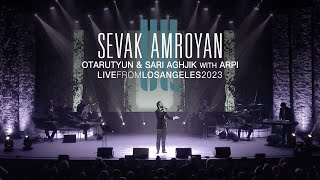 Sevak Amroyan amp ARPI  Otarutyun amp Sari Aghjik  Օտարություն և Սարի աղջիկ Live from LA 2023 [upl. by Llenrup]