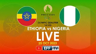 LIVE  Ethiopia vs Nigeria  Olympics Womens Football Qualifiers 2nd round 1st leg [upl. by Halac]