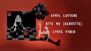 Avril Lavigne  Bite Me Acoustic Lyrics [upl. by Akirej]