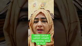 HEERA GROUP LATEST UPDATE REGARDING SALE OF PLOT CEO DR NOWHERA SHAIK [upl. by Terencio]