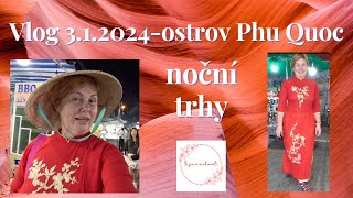 Vlog 312024ostrov Phu Quoc noční trhy [upl. by Tennaj3]