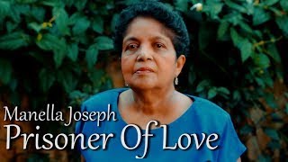 Prisoner Of Love  Manella Joseph [upl. by Tnomad694]